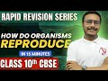 How Do Orgaisms Reproduce in 15 Minutes | Rapid Revision For Class 10 | Biology | Akshat Sir #cbse
