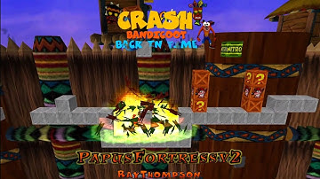 Crash Bandicoot - Back In Time Fan Game: Custom Level: Papu