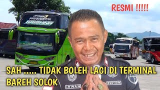 SAH DAN RESMI MULAI HARI INI TIDAK DI PERBOLEHKAN LAGI DITERMINAL BAREH SOLOK/ ARUS BALIK MASIH RAME