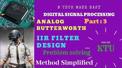 Analog Butterworth filter / Frequency transformation IIR Filter Design PART 3: