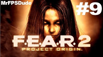 F.E.A.R. 2: Project Origin - Part 9 - PC Gameplay 1080P