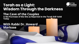 The Cave of the Couples - Is the Purchase of the Site as Reported in the Torah Still Valid Today?