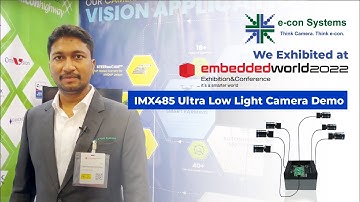 4K SONY STARVIS™ IMX485 ultra low light camera live demo at Embedded World’22 | e-con Systems