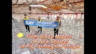 Portugal Pig Farm Renovation Complete: Gestation, Farrowing & Nursery | Qingdao EJOY