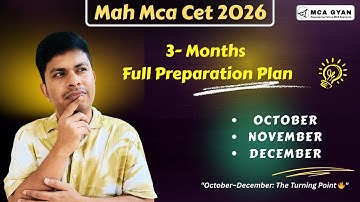 “3 Months  Complete Preparation Plan for MAH MCA CET 2026 | Strategy to Score 99+ Percentile”
