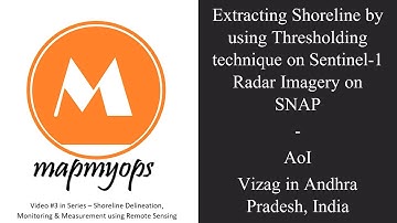 V3 - Extracting Shoreline by using Thresholding technique on S-1 Radar Imagery on SNAP. AoI - Vizag