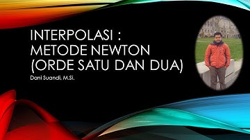 Seri Kuliah Metode Numerik : Interpolasi Newton Orde satu dan dua