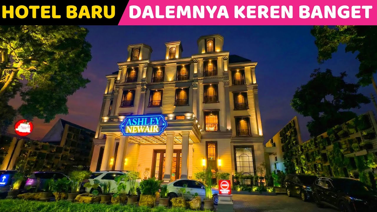 DARI LUAR CAKEP BANGET, DALEMNYA BIKIN KAGUM...! ASHLEY NEWAIR Menteng | Hotel bagus di Jakarta