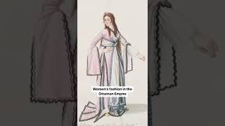 Ottoman Empire fashion ⚜️⚜️⚜️|| fashion history || Turkish dresses || beautiful paintings