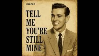 Tell Me You’re Still Mine - by Ricky Vale - (AI Love Song)