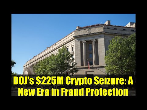 DOJ's $225M Crypto