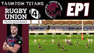 Rugby Union Team Manager 4 | TAUNTON TITANS | EP1 | RUGBYS VERSION OF FOOTBALL MANAGER IS BACK!