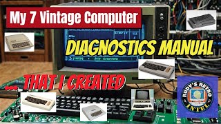 My 7 Vintage Computer Diagnostic Manual That I Created