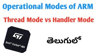Operational modes of ARM Processor || Thread Mode & Handler Mode of ARM Processor #armprocessor