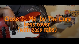 "Close to me" by The Cure - bass cover - with easy tabs