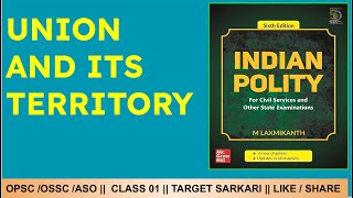 Indian Polity | Union and Its Territory | OSSC | OPSC | ASO | Odisha Exams |  class 01