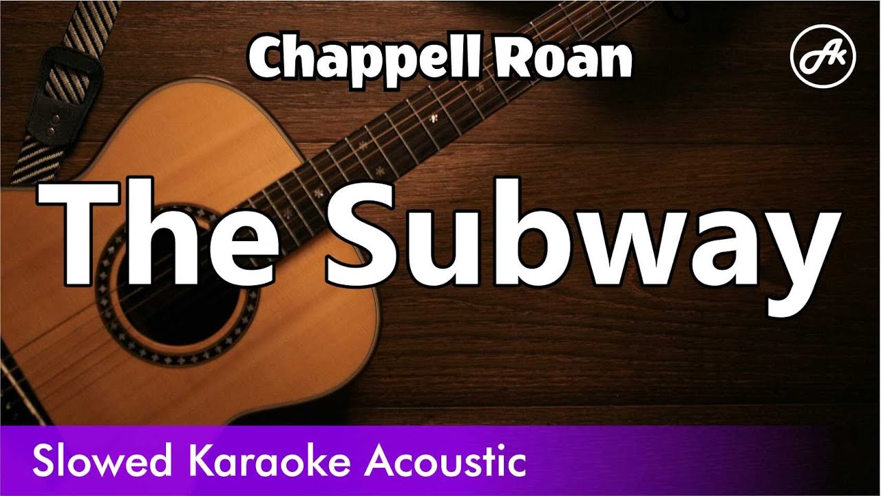 Chappell Roan - The Subway (SLOWED acoustic karaoke easy lyrics) Chappell Roan - The Subway (SLOWED acoustic karaoke easy lyrics)