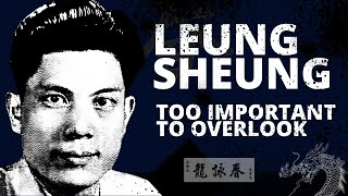 Leung Sheung: Too Important to Overlook