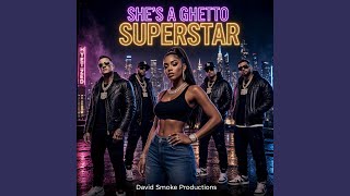 She's A Ghetto Superstar - YouTube