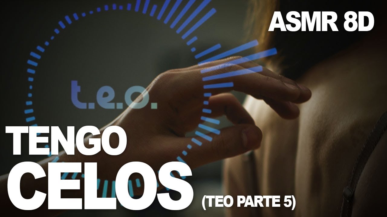 Soy TEO y me siento CELOSO - Parte 5 | ASMR 8D en Español | Best ASMR Ever