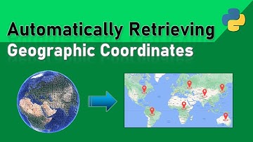 Automatically Retrieving Geographic Coordinates (Geocoding with Python)