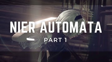 Nier Automata Playthrough Part 1 -  Abandoned Factory