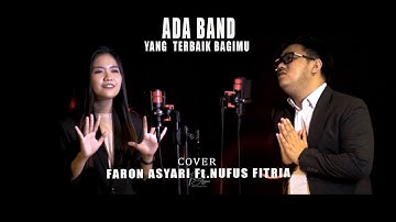 Ada Band ft. Gita Gutawa - Yang Terbaik Bagimu (Cover) Faron Asyari Ft. Nufus Fitria