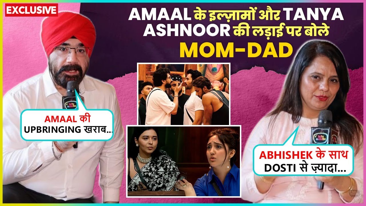 Ashnoor's Mom-Dad UPSET With Amaal-Tanya, Reacts On #Abhinoor, Kunickaa-Farhana & More