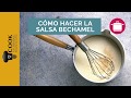 Cómo hacer salsa bechamel