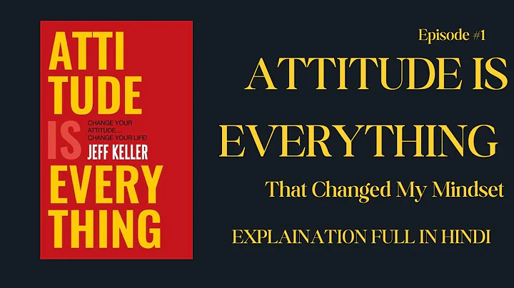 ATTITUDE IS EVERYTHING BOOK BY JEFF KELLER EXPLAINING IN HINDI INTRODUCTION PART 1