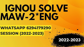 maw-2 solved assignment 2022-23 / maw-2solved assignment 2023 in english/ ignou maw-2