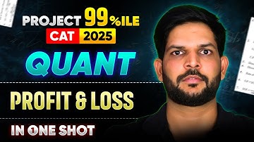 CAT 2025 Complete Profit & Loss in One Shot | Ravi Kumar | PROJECT 99%ile