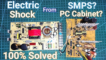 SMPS Electric Shock | Explained & Solved | In Hindi