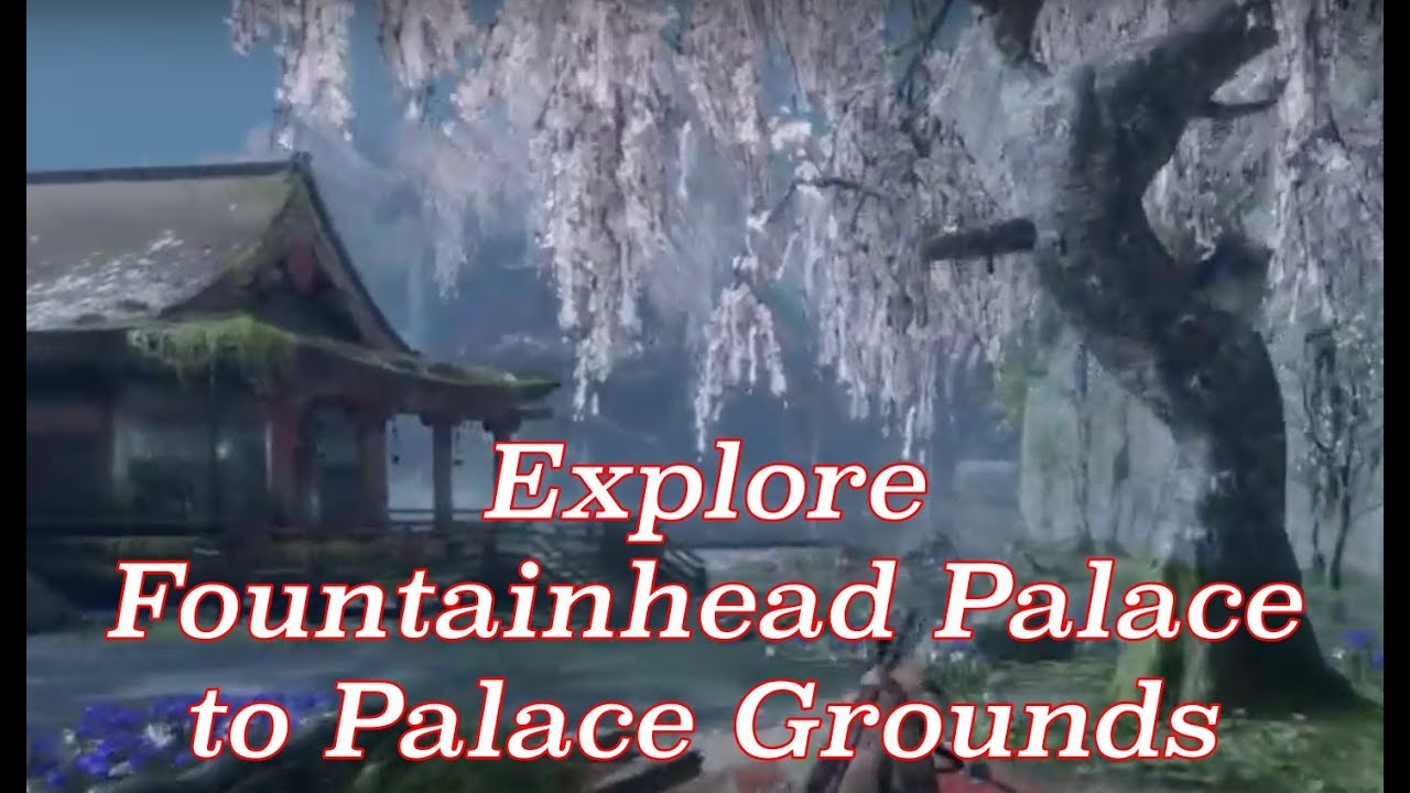 Sekiro: Shadows Die Twice - Explore Fountainhead Palace to Palace Grounds - Last Gourd Seed Location
