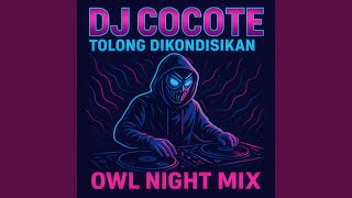 DJ Cocote Tolong Dikondisikan