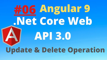 How to Update and Delete record in angular 9 with .net core web api 3.0 | Part-6