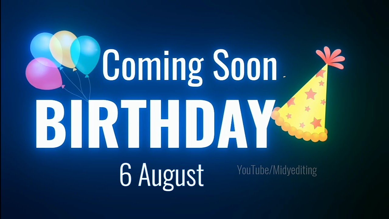 6 August Birthday Status  | 6 August Coming Soon Birthday ...