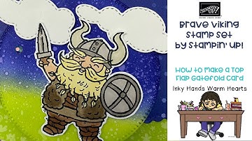 How to make a Top Flap Gatefold Card - Brave Vikings Stamp Set- Stampin’ Up!- Inky Hands Warm Hearts