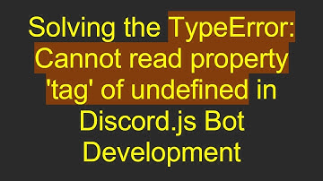 Solving the TypeError: Cannot read property 
