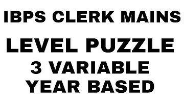 IBPS CLERK MAINS LEVEL PUZZLE 3 VARIABLE