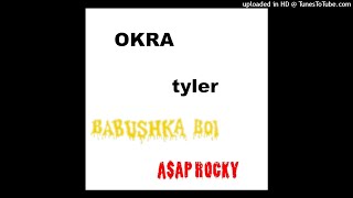 Babushka Boi / OKRA - Tyler, The Creator X A$AP Rocky