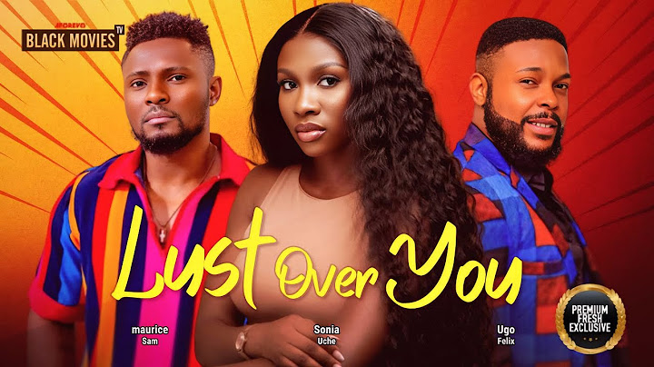 LUST OVER YOU--MAURICE SAM, SONIA UCHE- Latest Nigerian Movie 2025 #trending #Movies