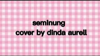 Dinda Aurell - Seminung - cover lagu daerah lampung