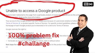 Unable to access a Google Product  problem solution | Fix Unable to access a Google Product problem