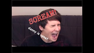 Dan losing his shit