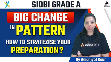 SIDBI Grade A 2022 | Big change in pattern | How to Strategies your Preparation? | By Amanjyot Kaur
