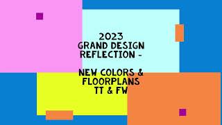 What's New for 2023 Grand Design Reflections???? TT & FW ( COLORS & NEW FLOORPLANS) by Ciarra B 9 views 1 year ago 3 minutes, 36 seconds