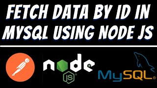 Fetch data by id in Mysql using Express Node JS and Postman tutorial