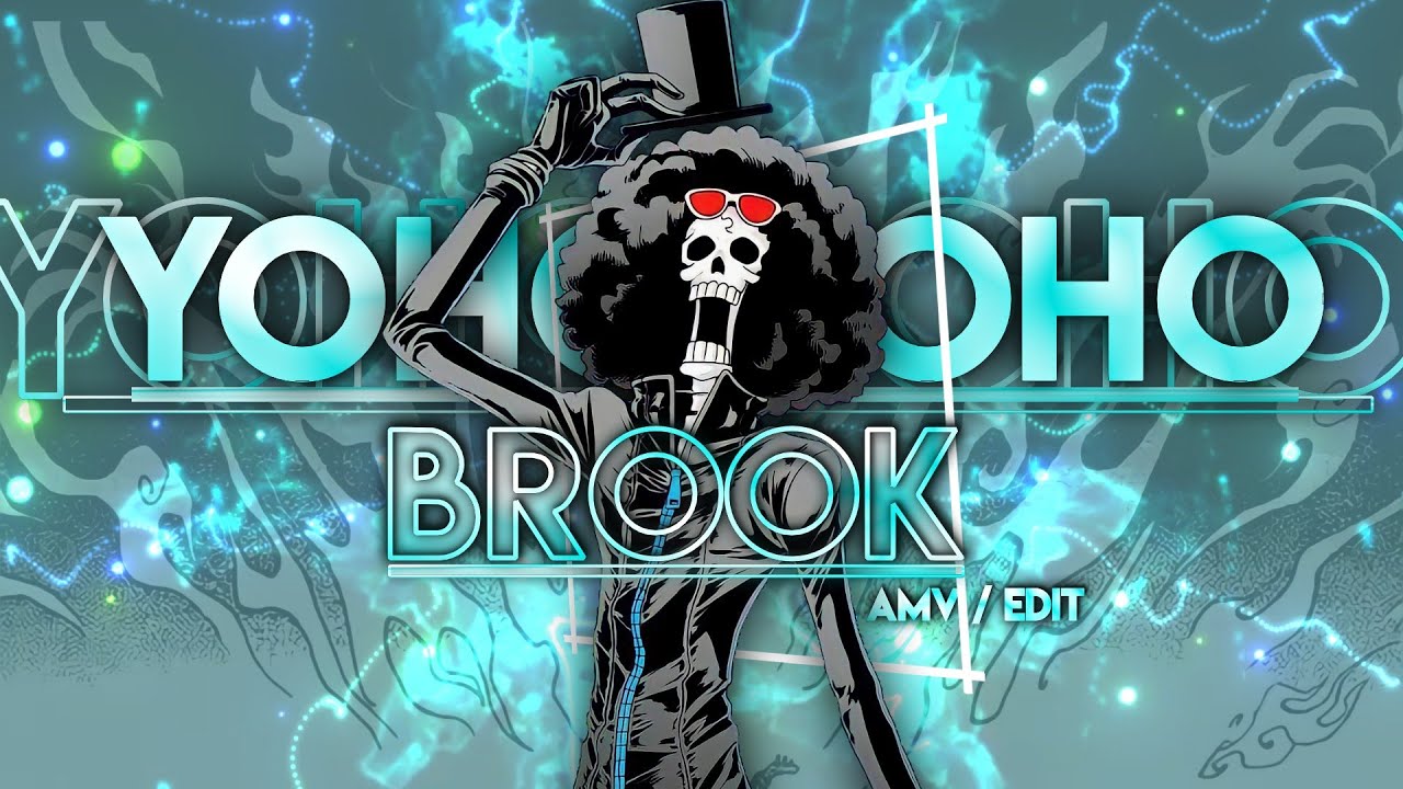 "YO HO HO HO" BROOK 💀 × BAIXO [ AMV / EDIT🖤 ] YouTube