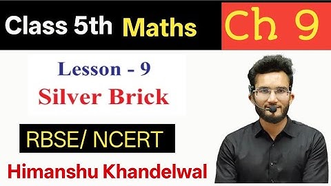 Class 5 maths Chapter 9 Silver Brick | English medium Class 5 Maths chapter 9 